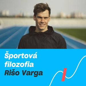 2. Neustále zlepšovanie a športová filozofia - Rišo Varga