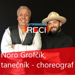 Noro Grofčík: N Dance company je nielen o tancovaní, ale aj o vychovávaní mladých ľudí a o snahe ukázať im cestu. 