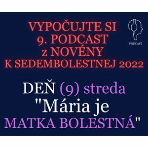 NOVÉNA K SEDEMBOLESTNEJ (9): MATKA BOLESTNÁ