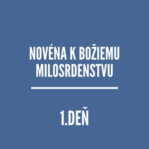 NOVÉNY | NOVÉNA K BOŽIEMU MILOSRDENSTVU