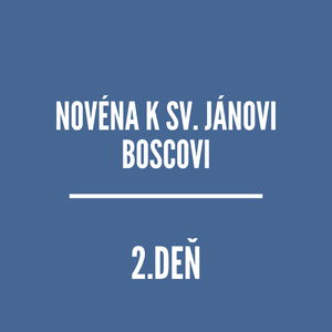 NOVÉNY | NOVÉNA K SV. JÁNOVI BOSCOVI 2