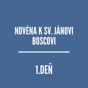 NOVÉNY | NOVÉNA K SV. JÁNOVI BOSCOVI