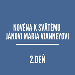 NOVÉNY | NOVÉNA K SVÄTÉMU JÁNOVI MÁRIA VIANNEYOVI 2