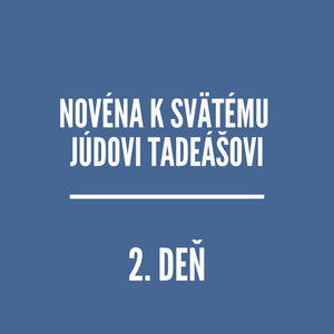 NOVÉNY | NOVÉNA K SVÄTÉMU JÚDOVI TADEÁŠOVI 2