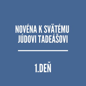 NOVÉNY | NOVÉNA K SVÄTÉMU JÚDOVI TADEÁŠOVI