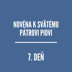 NOVÉNY | Novéna k svätému Pátrovi Piovi 7