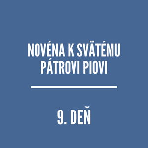 NOVÉNY | Novéna k svätému Pátrovi Piovi 9