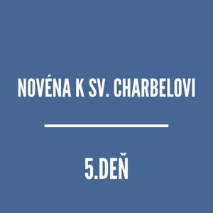 NOVÉNY | NOVÉNA K SVÄTÉMU ŠARBELOVI 5