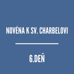 NOVÉNY | NOVÉNA K SVÄTÉMU ŠARBELOVI 6