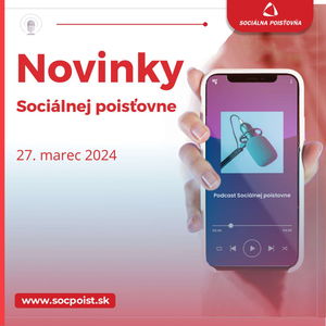 Novinky Sociálnej poisťovne, 27. marec 2024