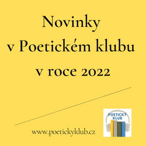 Novinky v Poetickém klubu v roce 2022