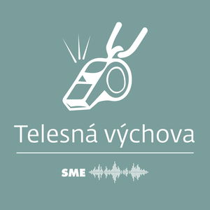 Nový športový podcast denníka SME - Telesná výchova