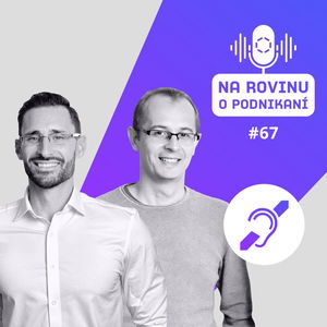 NRoP 67: Nemáte biznis plán? Prichádzate o peniaze