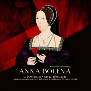 O PREMIÉRE POLOSCÉNICKÉHO UVEDENIA OPERY ANNA BOLENA