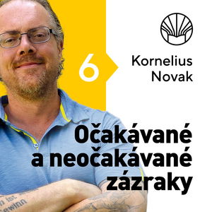 🗺️ Očakávané a neočakávané zázraky • Kornelius Novak