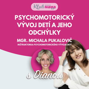 Od novorodeniatka k samostatne fungujúcemu jedincovi. Psychomotorický vývoj a jeho odchýlky.