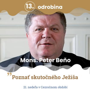 Odrobina 13 - Mons. Peter Beňo