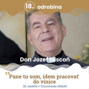 Odrobina 18 - Don Jozef Luscoň