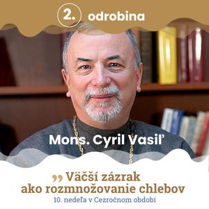 Odrobina 2 - Mons. Cyril Vasiľ