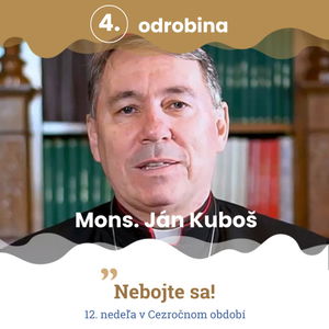 Odrobina 4 – Mons. Ján Kuboš