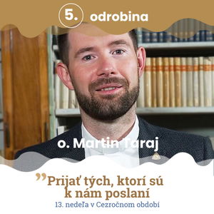 Odrobina 5 – otec Martin Taraj