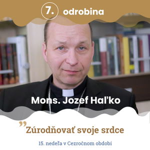 Odrobina 7 – Mons. Jozef Haľko