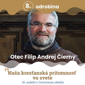 Odrobina 8 - otec Filip Andrej Čierny