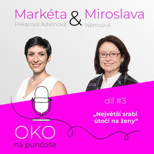 Oko na punčoše #3: Největší srabi útočí na ženy političky, říká Miroslava Němcová