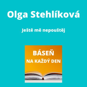 Olga Stehlíková - Ještě mě nepouštěj