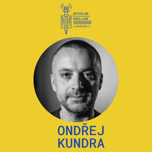 Ondřej Kundra: Ukrajina ukazuje, že nie je dôvod báť sa Putina