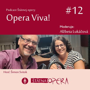 Opera Viva! #12: Nová operná sezóna 2021/2022. Hosť: Šimon Svitok