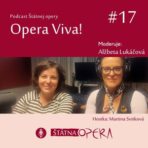 Opera Viva! #17: Martina Svitková - Keď sa opera študuje pri klavíri