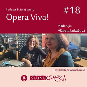 Opera Viva! #18: Renáta Kuchárová - Mojou prácou je zabezpečiť výrobu kostýmov od A po Z.