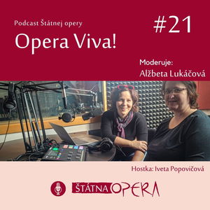 Opera Viva! #21: Zbormajsterka Iveta Popovičová – Ako sa rodí/robí operný zbor