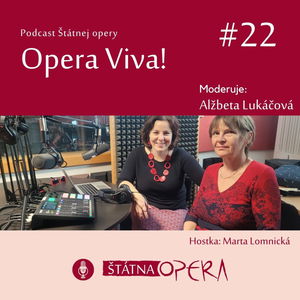 Opera Viva! #22: Prekladateľka Marta Lomnická: „Koľko jazykov študuješ, toľko vesmírov objavíš.“