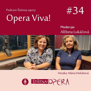 Opera Viva! #34: Odborníčka na protokol Mária Holubová: „Galantné správanie nič nestojí.“