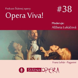 Opera Viva! #38: PAGANINI – stručný sprievodca Lehárovou operetou