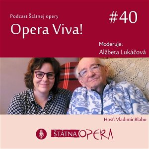 Opera Viva! #40: Operný kritik Vladimír Blaho: „S Verdim sme na tom vynikajúco!“