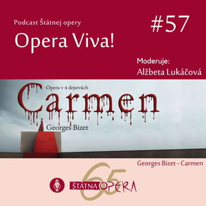 Opera Viva! #57: CARMEN – stručný sprievodca operou Georgesa Bizeta