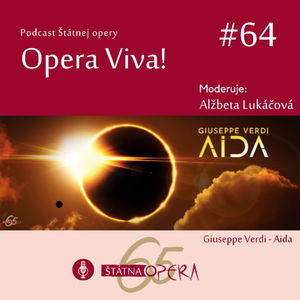 Opera Viva! #64: AIDA – stručný sprievodca operou Giuseppe Verdiho