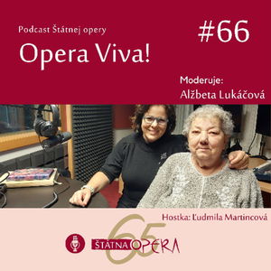 Opera Viva! #66: Bývalá vlásenkárka Ľudmila Martincová: „Milovala som túto prácu nadovšetko.“