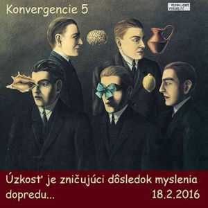 Opony 116 - 2016-02-18 Konvergencie 05 Úzkosť, strach a naša civilizácia – čo s tým?