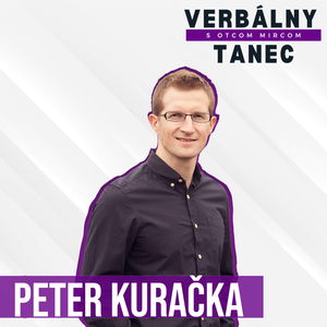 #8 PETER KURAČKA: " Nervová sústava je veľmi plastická "