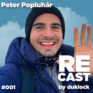 Peter Popluhár (PPPíter) RECAST #001