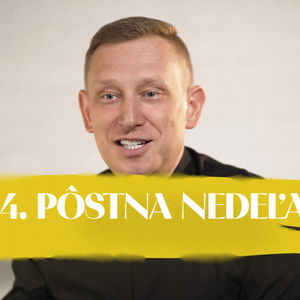 Peter Sýkora | 4. pôstna nedeľa | NEDEĽA UŽ V SOBOTU