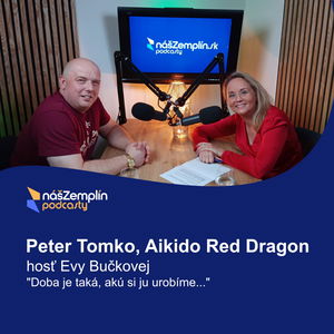 Peter Tomko: "Doba je taká, akú si ju urobíme | Podcasty nášZemplín.sk