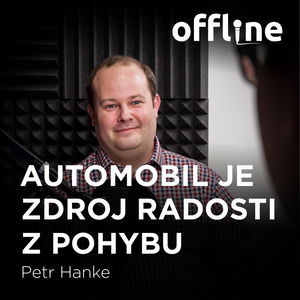 Petr Hanke: Automobil je zdroj radosti z pohybu