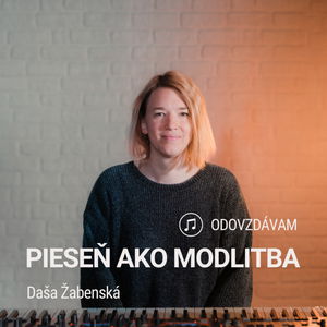 PIESEŇ AKO MODLITBA | Daša Žabenská | Odovzdávam