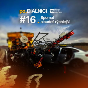 po DIAĽNICI #16 Spomaľ a budeš rýchlejší