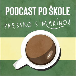 PO ŠKOLE Pressko s Marínou no.1 o umení